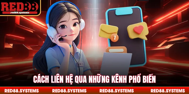 Cách liên hệ qua những kênh phổ biến