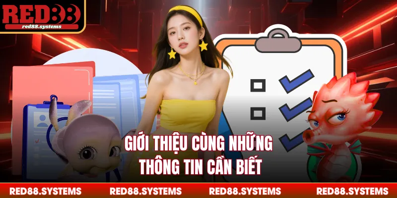 Giới thiệu cùng những thông tin cần biết