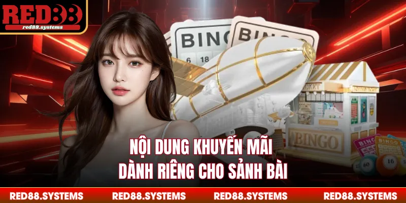 Nội dung khuyến mãi dành riêng cho sảnh bài